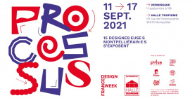 Exposition Processus dans le cadre de France Design Week 2021
